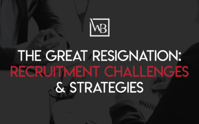 The Great Resignation: Recruitment Challenges & Strategies